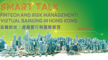SMART Talk - Fintech and Risk Management: Virtual Banking in Hong Kong
